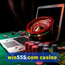 win555 com casino